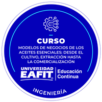 CURSO: MODELOS DE NEGOCIOS DE LOS ACEITES ESENCIALES: DESDE EL CULTIVO, EXTRACCIÓN HASTA LA COMERCIALIZACIÓN.