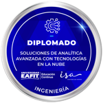 DIPLOMADO: SOLUCIONES DE ANALÍTICA AVANZADA CON TECNOLOGÍAS EN LA NUBE