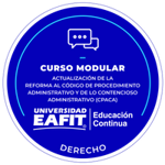 CURSO: ACTUALIZACIÓN DE LA REFORMA AL CÓDIGO DE PROCEDIMIENTO ADMINISTRATIVO Y DE LO CONTENCIOSO ADMINISTRATIVO (CPACA)