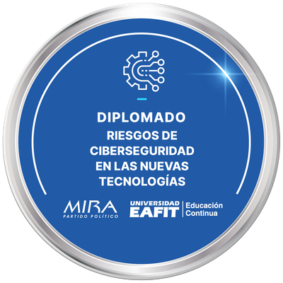 DIPLOMADO: RIESGOS DE CIBERSEGURIDAD EN LAS NUEVAS TECNOLOGÍAS