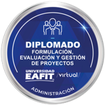 DIPLOMADO: FORMULACIÓN, EVALUACIÓN Y GESTIÓN DE PROYECTOS - VIRTUAL