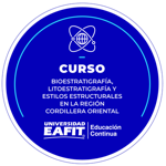 CURSO: BIOESTRATIGRAFÍA, LITOESTRATIGRAFÍA Y ESTILOS ESTRUCTURALES EN LA REGIÓN CORDIELLERA ORIENTAL
