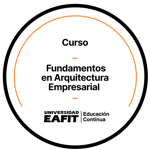 CURSO: FUNDAMENTOS EN ARQUITECTURA EMPRESARIAL