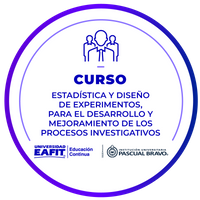 CURSO: ESTADÍSTICA Y DISEÑO DE EXPERIMENTOS, PARA EL DESARROLLO Y MEJORAMIENTO DE LOS PROCESOS INVESTIGATIVOS.