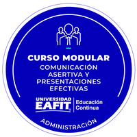CURSO MODULAR: COMUNICACIÓN ASERTIVA Y PRESENTACIONES EFECTIVAS.