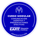 CURSO MODULAR: COMUNICACIÓN ASERTIVA Y PRESENTACIONES EFECTIVAS.