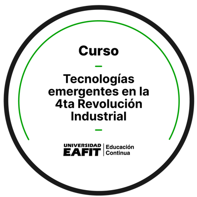 CURSO: TECNOLOGÍAS EMERGENTES EN LA 4TA REVOLUCIÓN INDUSTRIAL