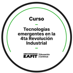 CURSO: TECNOLOGÍAS EMERGENTES EN LA 4TA REVOLUCIÓN INDUSTRIAL