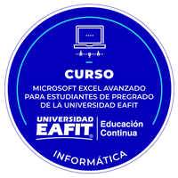 CURSO: MICROSOFT EXCEL AVANZADO PARA ESTUDIANTES DE PREGRADO DE LA UNIVERSIDAD EAFIT