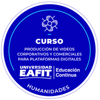 CURSO: PRODUCCIÓN DE VIDEOS CORPORATIVOS Y COMERCIALES PARA PLATAFORMAS DIGITALES