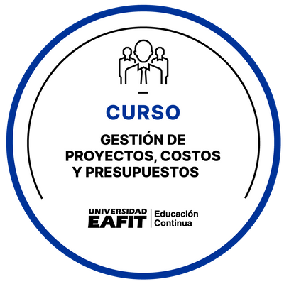 CURSO: GESTIÓN DE PROYECTOS, COSTOS Y PRESUPUESTOS
