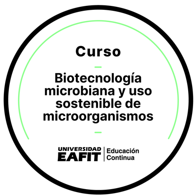 CURSO: BIOTECNOLOGÍA MICROBIANA Y USO SOSTENIBLE DE MICROORGANISMOS