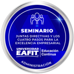 SEMINARIO: JUNTAS DIRECTIVAS Y LOS CUATRO PASOS PARA LA EXCELENCIA EMPRESARIAL