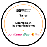 TALLER: LIDERAZGO EN LAS ORGANIZACIONES
