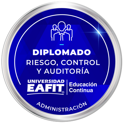 DIPLOMADO: RIESGO, CONTROL Y AUDITORIA.