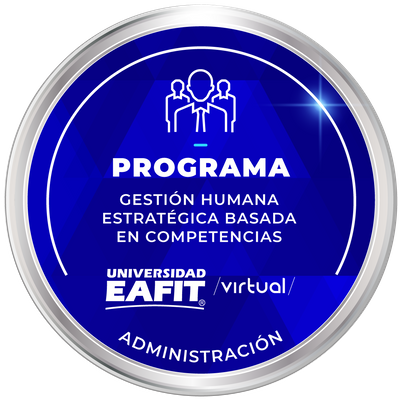 DIPLOMADO: GESTIÓN HUMANA ESTRATÉGICA BASADA EN COMPETENCIAS - VIRTUAL