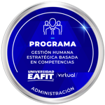 DIPLOMADO: GESTIÓN HUMANA ESTRATÉGICA BASADA EN COMPETENCIAS - VIRTUAL