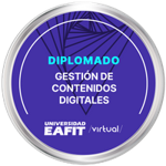DIPLOMADO: GESTIÓN DE CONTENIDOS DIGITALES - VIRTUAL