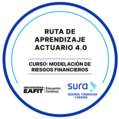 CURSO: MODELACIÓN DE RIESGOS FINANCIEROS RUTA ACTUARIO SURA