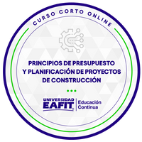 CURSO CORTO ONLINE: PRINCIPIOS DE PRESUPUESTO Y PLANIFICACIÓN DE PROYECTOS DE CONSTRUCCIÓN