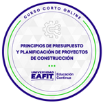 CURSO CORTO ONLINE: PRINCIPIOS DE PRESUPUESTO Y PLANIFICACIÓN DE PROYECTOS DE CONSTRUCCIÓN