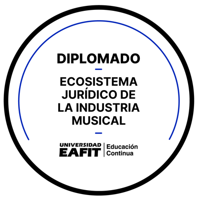 DIPLOMADO: ECOSISTEMA JURÍDICO DE LA INDUSTRIA MUSICAL