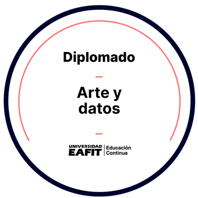 DIPLOMADO: ARTES Y DATOS