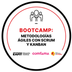 BOOTCAMP: METODOLOGÍAS ÁGILES CON SCRUM Y KANBAN
