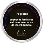 PROGRAMA ALTA DIRECCIÓN: EMPRESAS FAMILIARES EXITOSAS EN ÉPOCAS DE INCERTIDUMBRE.