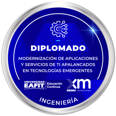 DIPLOMADO EN MODERNIZACIÓN DE APLICACIONES Y SERVICIOS DE TI APALANCADOS EN TECNOLOGÍAS EMERGENTES