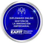 DIPLOMADO: GESTIÓN DE LA INNOVACIÓN EMPRESARIAL ONLINE