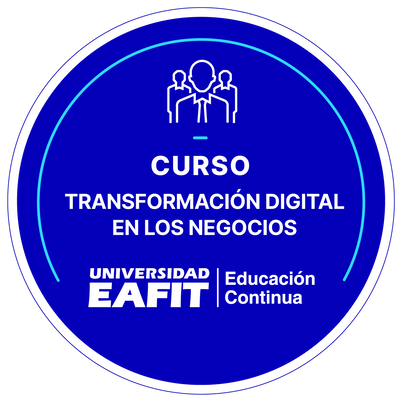 CURSO: TRANSFORMACIÓN DIGITAL DE NEGOCIOS.