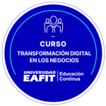 CURSO: TRANSFORMACIÓN DIGITAL DE NEGOCIOS.