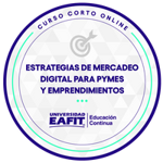 CURSO CORTO ONLINE : ESTRATEGIAS DE MERCADEO DIGITAL PARA PYMES Y EMPRENDIMIENTOS