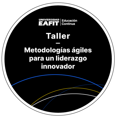 TALLER: METODOLOGÍAS ÁGILES PARA LÍDERES INNOVADORES