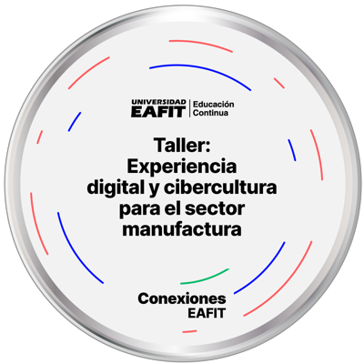 TALLER: EXPERIENCIA DIGITAL Y CIBERCULTURA