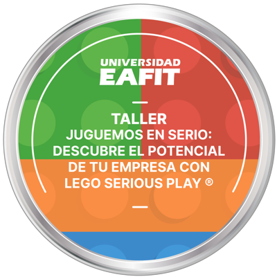 TALLER JUGUEMOS EN SERIO: DESCUBRE EL POTENCIAL DE TU EMPRESA CON LEGO SERIOUS PLAY ®