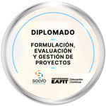DIPLOMADO: FORMULACIÓN, EVALUACIÓN Y GESTIÓN DE PROYECTOS