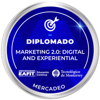 DIPLOMADO: MARKETING 2.0: DIGITAL AND EXPERIENTIAL