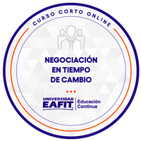 CURSO CORTO: NEGOCIACIÓN EN TIEMPOS DE CAMBIOS