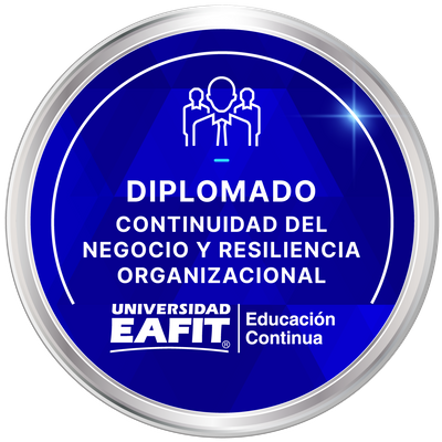 DIPLOMADO: CONTINUIDAD DEL NEGOCIO Y RESILIENCIA ORGANIZACIONAL