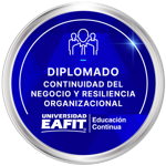 DIPLOMADO: CONTINUIDAD DEL NEGOCIO Y RESILIENCIA ORGANIZACIONAL