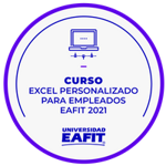 CURSO: EXCEL PERSONALIZADO PARA EMPLEADOS EAFIT 2021