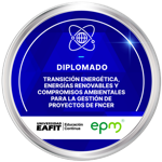 DIPLOMADO: TRANSICION ENERGETICA, ENERGIAS RENOVABLES Y COMPROMISOS AMBIENTALES PARA LA GESTION DE PROYECTOS DE FNCER