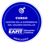 CURSO: GESTIÓN DE LA EXPERIENCIA DEL USUARIO DIGITAL.UX.