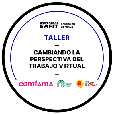 TALLER: CAMBIANDO LA PERSPECTIVA DEL TRABAJO VIRTUAL