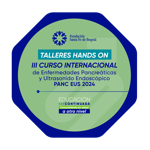 III Curso Internacional de Enfermedades Pancreáticas y Ultrasonido Endoscópico PANC EUS - TALLERES HANDS ON