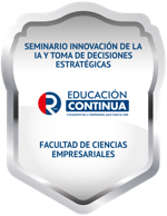 SEMINARIO INNOVACIÓN IA Y TOMA DE DECISIONES ESTRATÉGICAS EN ALTA GERENCIA