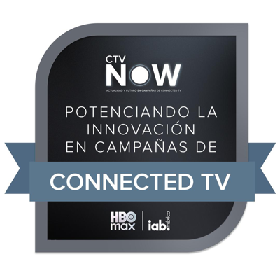 Acreditación: "CTV NOW: Actualidad y Futuro en Campañas de Connected TV"