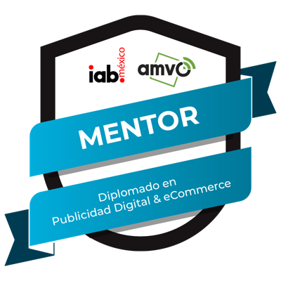 Mentores del Diplomado PUBLICIDAD DIGITAL & e-COMMERCE IAB MX & AMVO G3